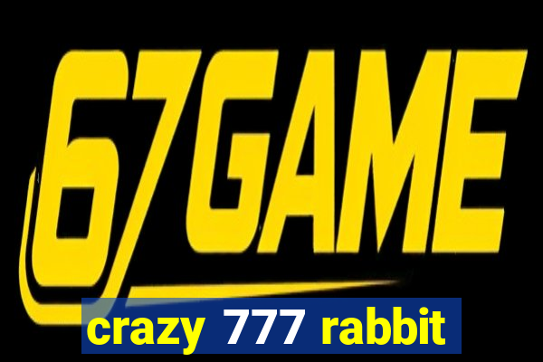 crazy 777 rabbit